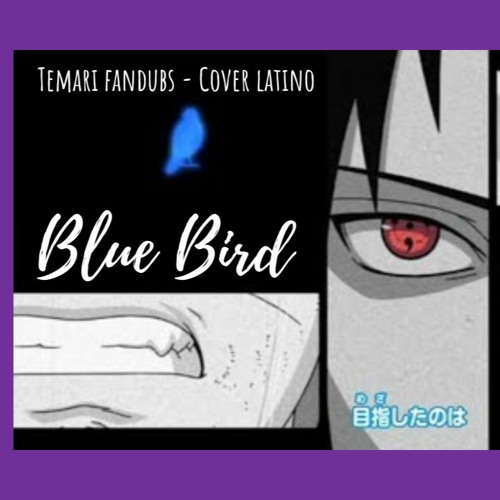 Blue bird naruto letra espaaol completa