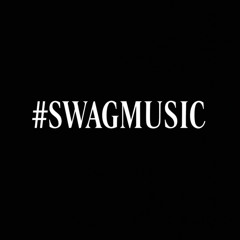 #SWAGMUSIC