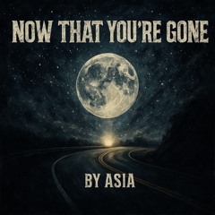 Now-that-you’re-gone 🌑