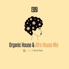 K - Club Ubud Organic House & Afro House Mixtape DJ SIGGI