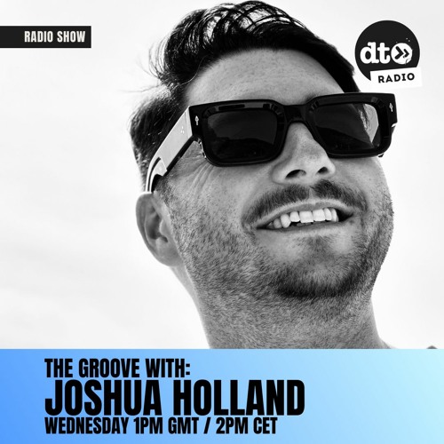 The Groove #004 with Joshua Holland