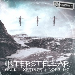 GDLK X Xstinct - Interstellar Ft. Dop3 MC
