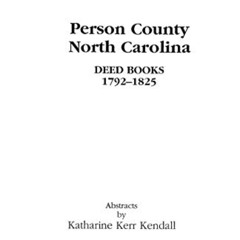[Read] PDF 💏 Person County, North Carolina, Deed Books, 1792-1825 by  Katharine Kerr
