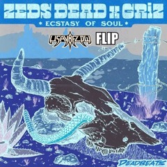 Zeds Dead x GRiZ - Ecstasy Of Soul (Usaybflow Flip)
