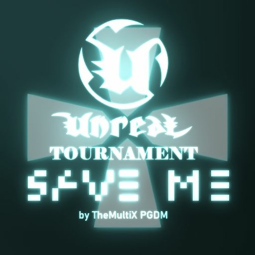 UT99 Save Me - TMX Remix