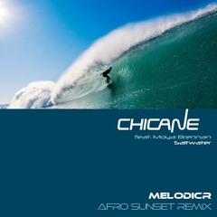 FREE DL: Chicane - Saltwater (Melodicr Afro Sunset Remix)