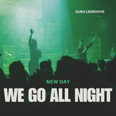 NEW DAY [We Go All Night]