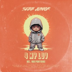 | PROMO | Sebb Junior - 4 My Luv - Original Mix