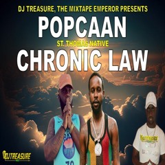 Popcaan & Chronic Law Mix 2024 - ST. THOMAS NATIVE │ DJ Treasure