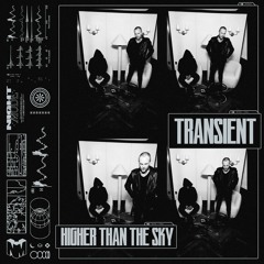 Transient - Higher Than The Sky