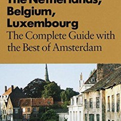 [Get] PDF EBOOK EPUB KINDLE Fodor's Netherland, Belgium, Luxembourg, 4th Edition: The Complete Guide