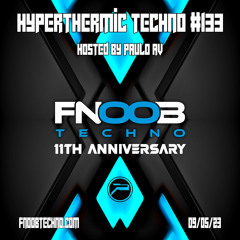 Paulo AV - Hyperthermic Techno #133 11th Anniversary