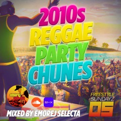 2010s REGGAE Party Chunes Mix Vol. 1 [Freestyle Sundayz #5]
