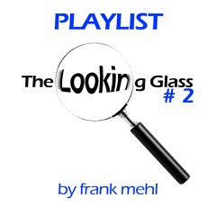 The Looking Glass #2