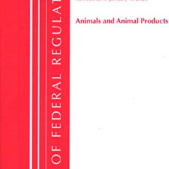 ACCESS EBOOK 📗 Code of Federal Regulations, Title 09 Animals and Animal Products 200