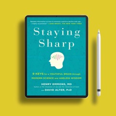 Staying Sharp: 9 Keys for a Youthful Brain through Modern Science and Ageless Wisdom. Download