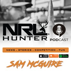 McGuire Ballistics with Sam McGuire NRLH Podcast Season 4 | Ep. 5