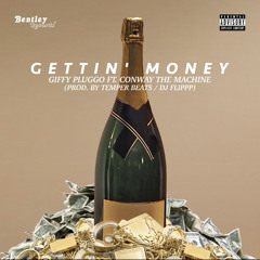 Gettin' Money featuring Conway The Machine(prod. by Temper Beats and DJ Flippp)