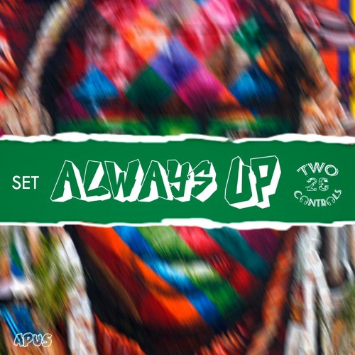 TWO CONTROLS - ALWAYS UP