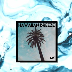Hawaiian Breeze (prod. Hey Ramune)