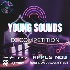 Young Sounds DJ Competition Entry FINALIST