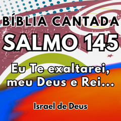 Salmo 145  Eu Te exaltarei, meu Deus e Rei  Pop Modern