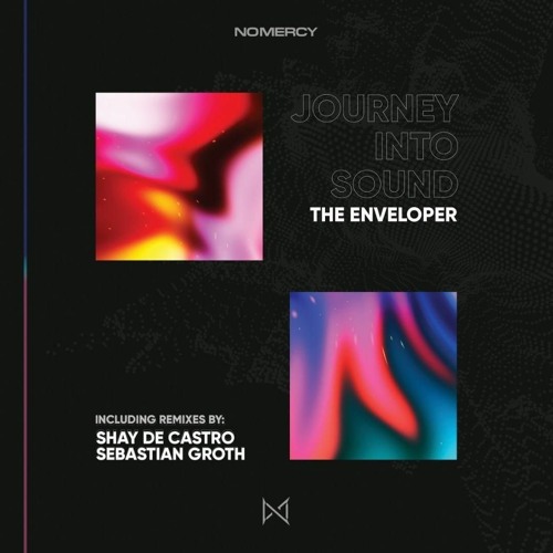 ᴘʀᴇᴍɪᴇʀᴇ:The Enveloper - Journey Into Sound (Sebastian Groth Remix)No Mercy