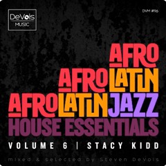 Afro Latin Jazz House Essentials (Volume 6 | Stacy Kidd)