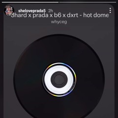 3hard x prada x b6 x dxrt - hot dome snippet (prod. whyceg)