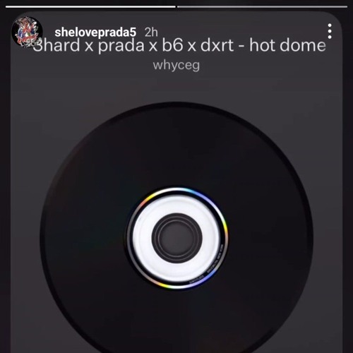 3hard x prada x b6 x dxrt - hot dome snippet (prod. whyceg)