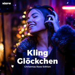 Kling Glöckchen (Christmas Rave Edition) NÖBPM