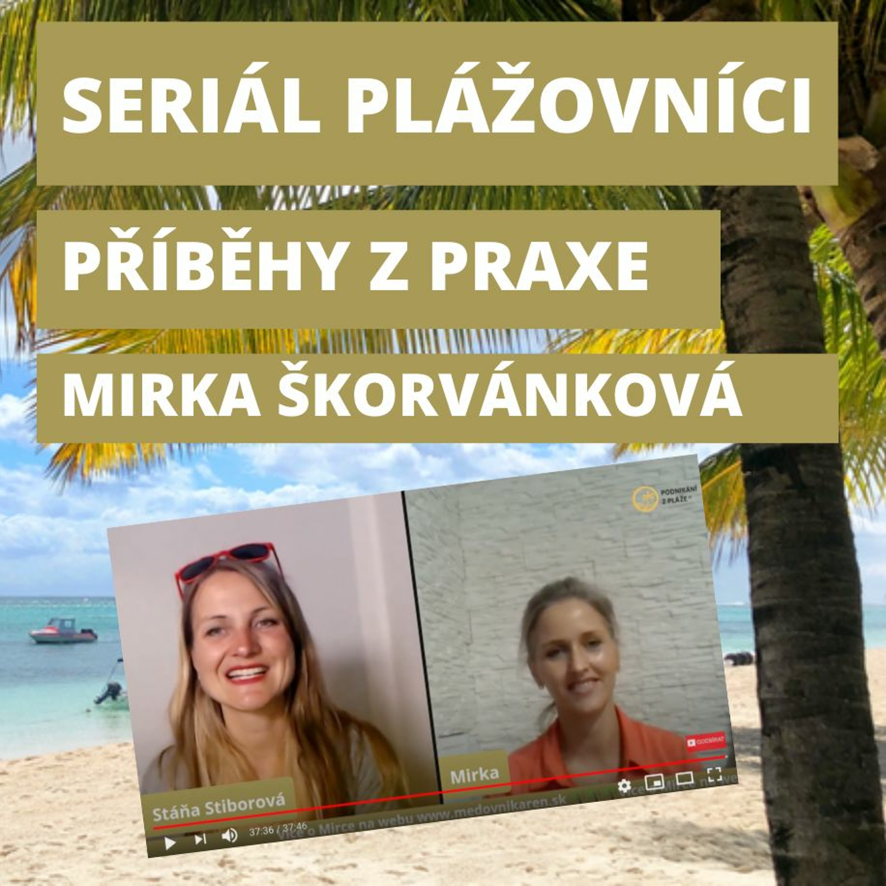 #26 🌴Plážovníci: Miroslava Škorvánková | Koníček online podnikáním? | Vánoční perníčky – medovníky episode artwork