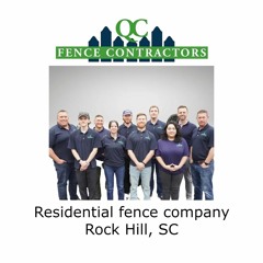Residential fence company Rock Hill, SC