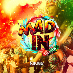 Dj Ninox - Mad In Session #Canival Out