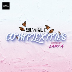 Stop Using The Pandemic As An Excuse-Simple Complexities-Hosted by Lady A