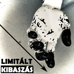 Limitált Kib*szás