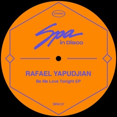 Rafael Yapudjian - Be My Love Tonight