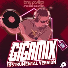 Tony Postigo presents: *GIGAMIX* (Italo Disco Instrumental Edition)
