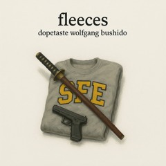 fleeces - dopetaste wolfgang bushido
