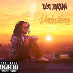 Doc Juwan - UNDECIDED