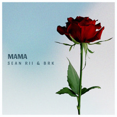 Mama (feat. BRK)