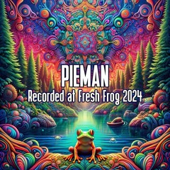Pieman - Recorded at TRiBE of FRoG Fresh Frog - February 2024