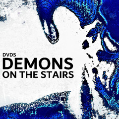 Demons On The Stairs (Original Mix)