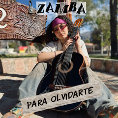 Zamba para Olvidarte