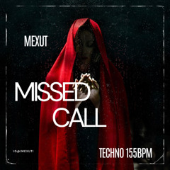 MEXUT - MISSED CALL [FREE DOWNLOAD]