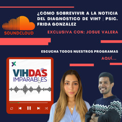 ¿Cómo sobrevivir a la noticia del diagnóstico de VIH?  | Psic. Frida González