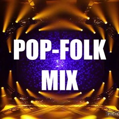 POP-FOLK MIX | ПОП-ФОЛК МИКС