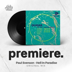 PREMIERE: Paul Svenson ─ Hell In Paradise (Original Mix) [Idyllik Records]