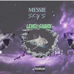 Messie sk’ys -level shark