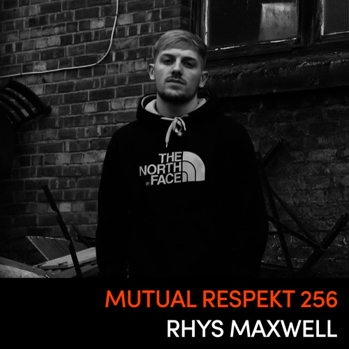 Mutual Respekt 256: Rhys Maxwell
